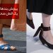 مد 2018 انواع کفش بهار و تابستان زنانه